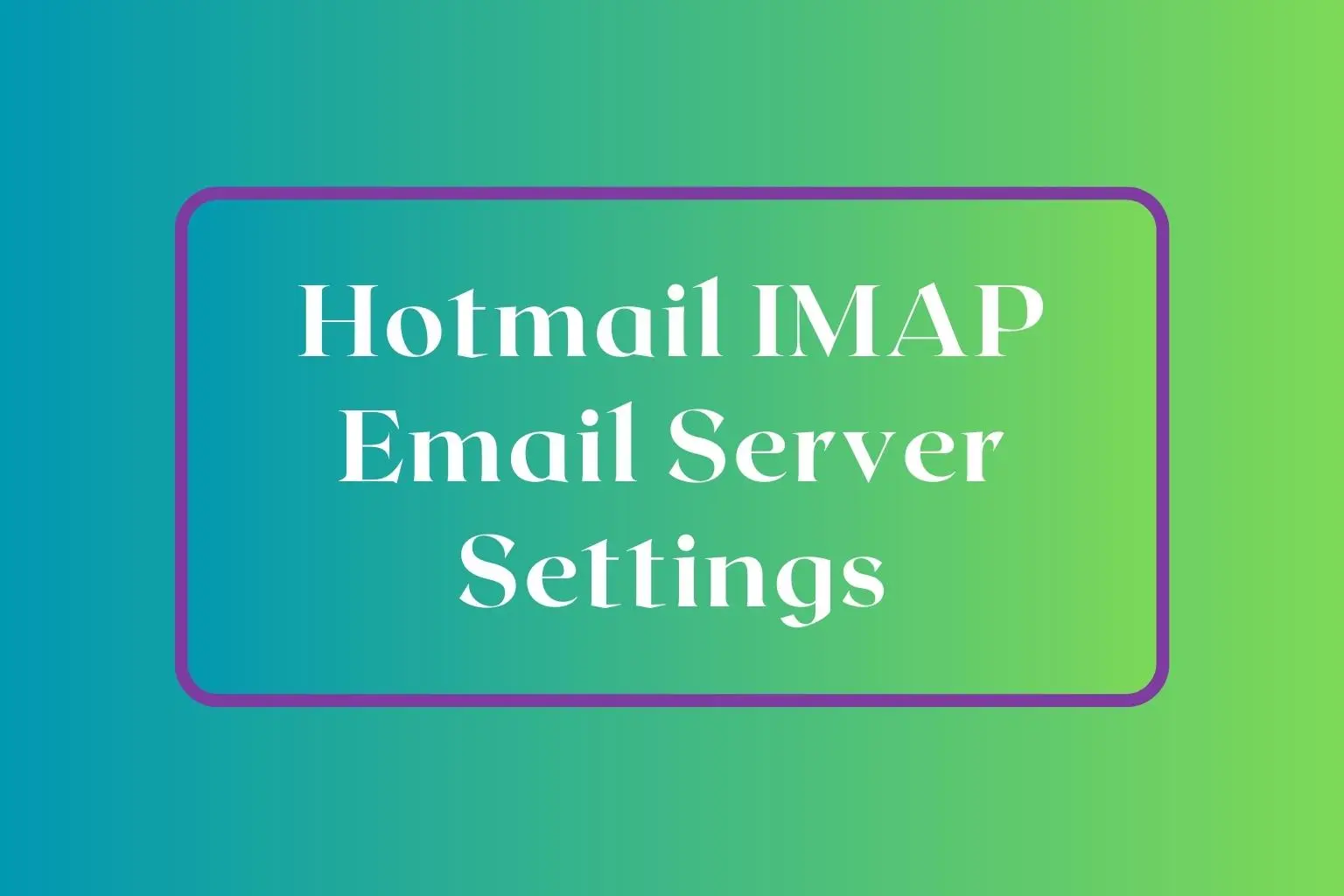Hotmail Imap Server Settings
