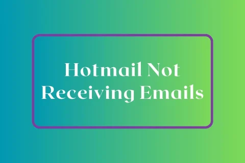 Hotmail Not Receiving Emails