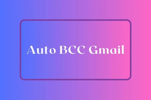 Auto BCC Gmail