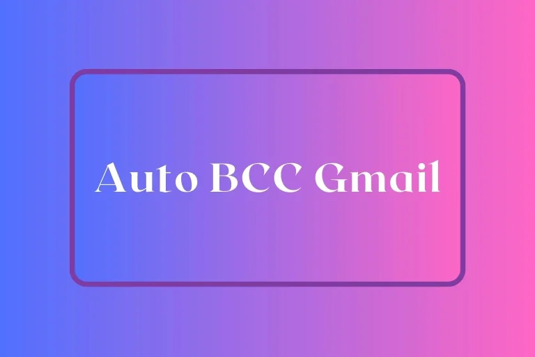 Auto BCC Gmail