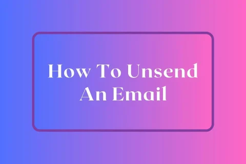 How To Unsend An Email