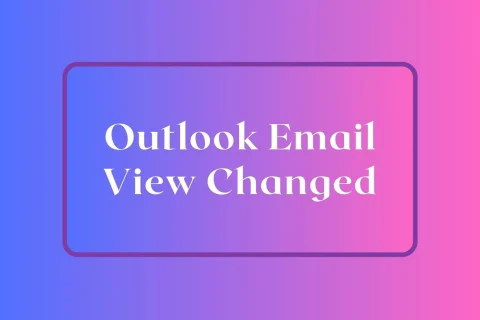 Outlook Email View Changed