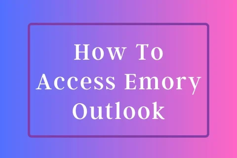 How To Access Emory Outlook