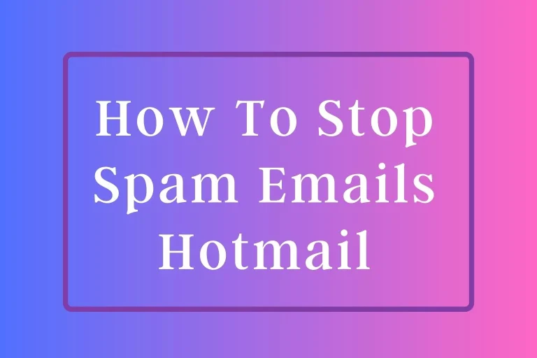 How To Stop Spam Emails On Hotmail